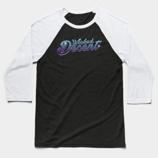 Classic Distress Wicked Decent logo Baseball T-Shirt